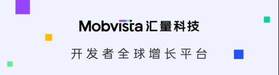 汇量科技 Mobvista 确认参展 2023 ChinaJoy BTOB，携一站式增长解决方案共话出海新机遇